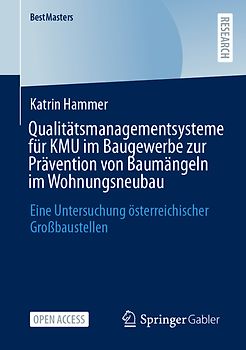 Qualitätsmanagementsysteme für KMU im Baugewerbe zur Prävention von Baumängeln im Wohnungsneubau