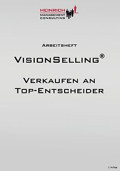 Arbeitsheft VisionSelling. Verkaufen an Top-Entscheider
