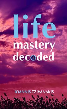Life Mastery Decoded