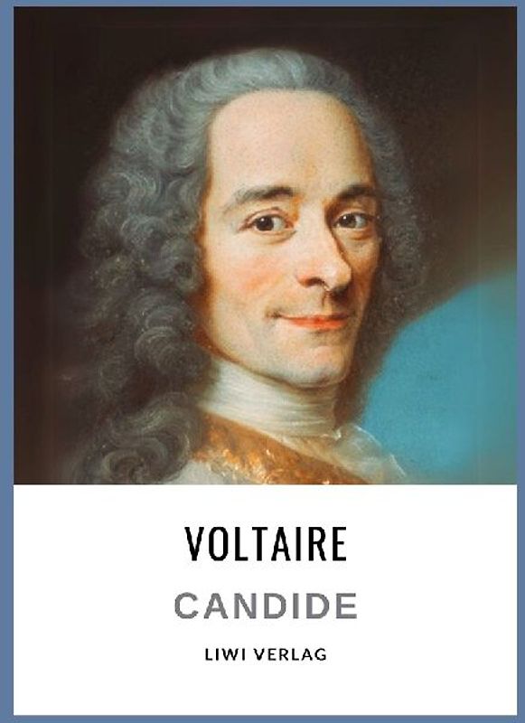 Voltaire: Candide oder der Optimismus. Vollständige Neuausgabe