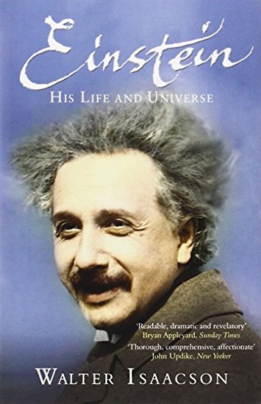 Einstein: His Life and Universe - Walter Isaacson