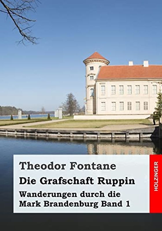Wanderungen durch die Mark Brandenburg, Band 1: Die Grafschaft Ruppin