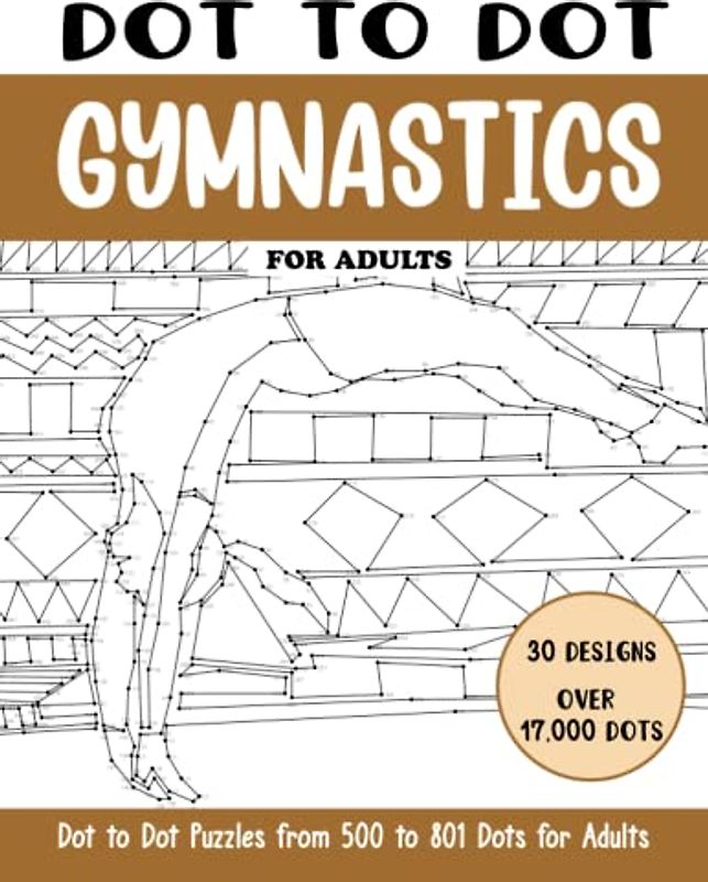 Dot to Dot Gymnastics for Adults: Gymnastics Connect the Dots Book for Adults (Over 17000 dots) (Dot to Dot Books for Adults)