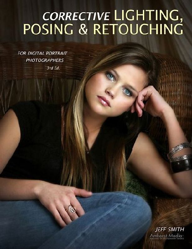 Corrective Lighting, Posing & Retouching for Digital Portrait Photographers