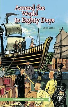Oxford Progressive English Readers / 9. Schuljahr, Stufe 2 - Around the World in Eighty Days - New Edition