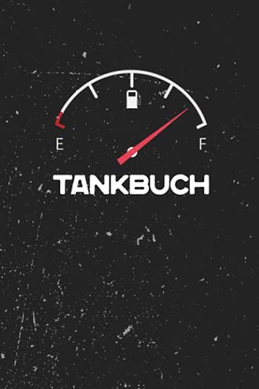 Tankbuch: Tankheft mit mehr als 100 Seiten zum Ausfüllen - Ideale Größe für das Handschuhfach für PKW, LKW oder Motorrad