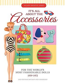 It's All about the Accessories for the World's Most Fashionable Dolls, 1959-1972
