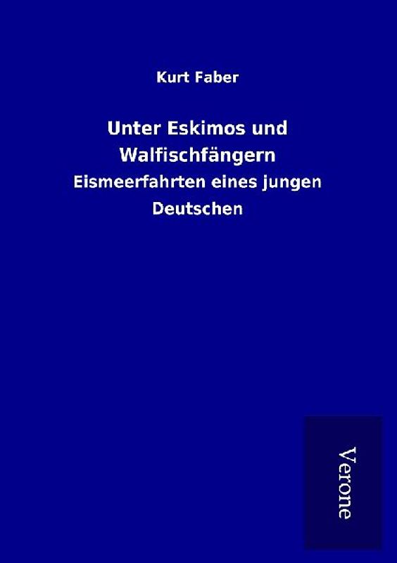 Unter Eskimos und Walfischfängern