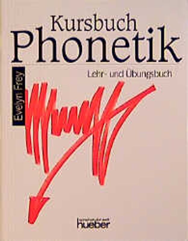Kursbuch Phonetik. .Deutsch als Fremdsprache / Lehr- und Übungsbuch