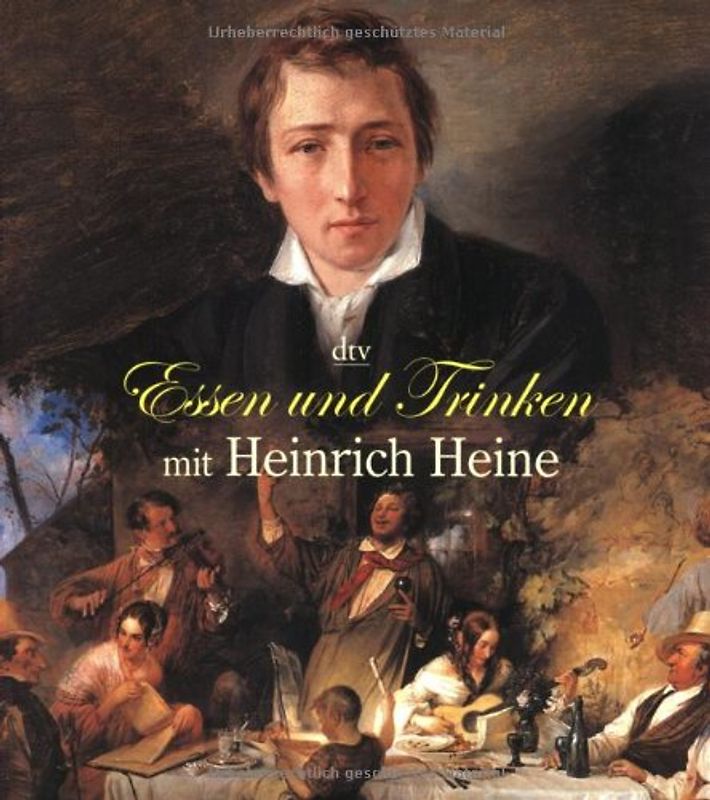 Essen und Trinken mit Heinrich Heine