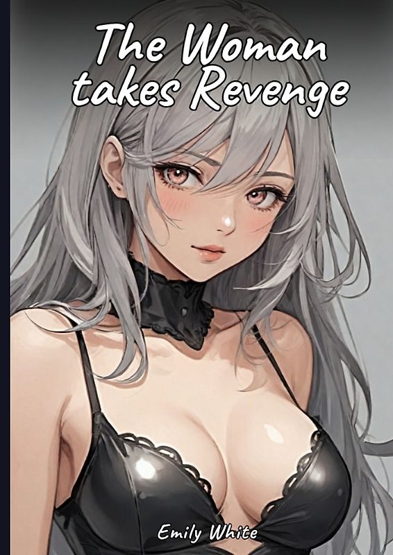 The Woman takes Revenge