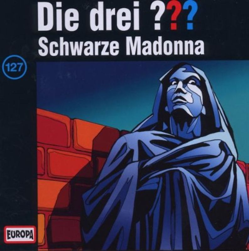 Die drei ??? - Die drei Fragezeichen - Folge 127: Schwarze Madonna