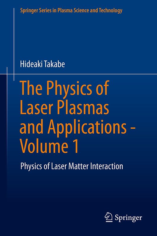 The Physics of Laser Plasmas and Applications - Volume 1