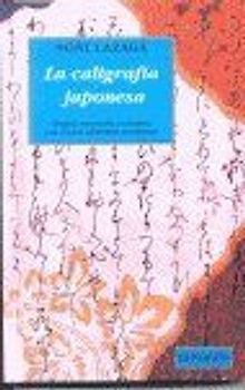 La caligrafía japonesa : su origen y evolución y su relación con el arte abstracto occidental