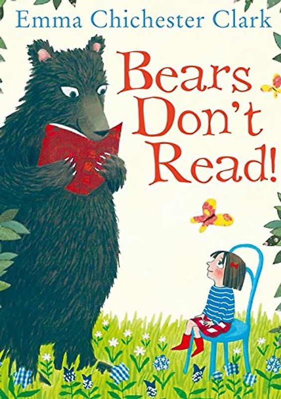 Bears Don't Read! - Clark, Emma Chichester
