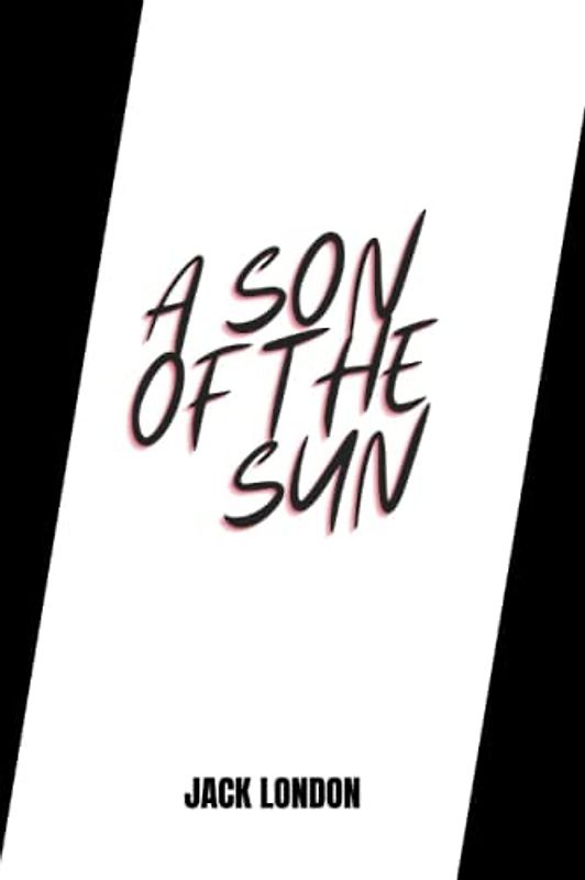 a son of the sun by Jack London