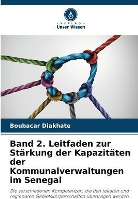 Band 2. Leitfaden zur Stärkung der Kapazitäten der Kommunalverwaltungen im Senegal