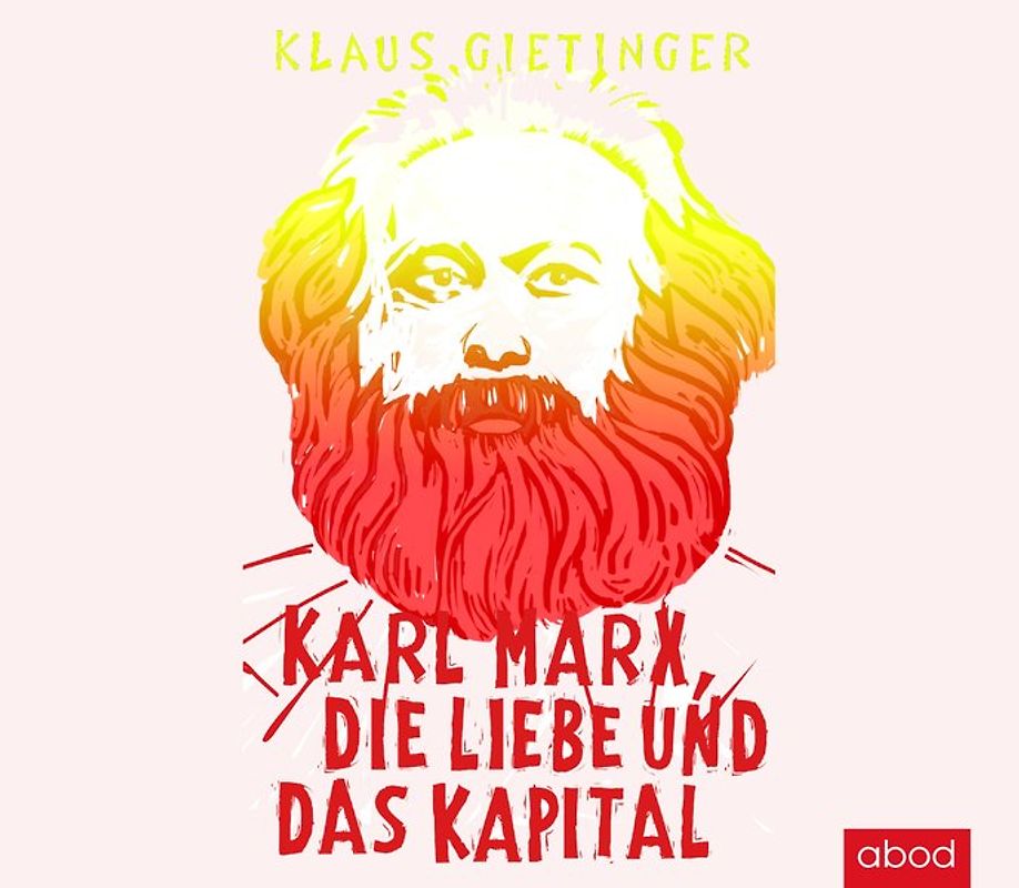 Karl Marx, die Liebe und das Kapital
