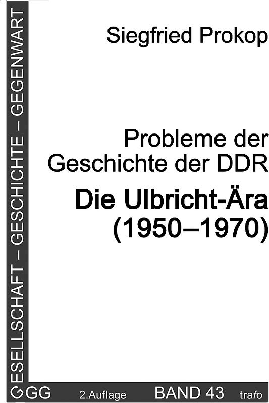 Probleme der Geschichte der DDR. Die Ulbricht-Ära (1950–1970)