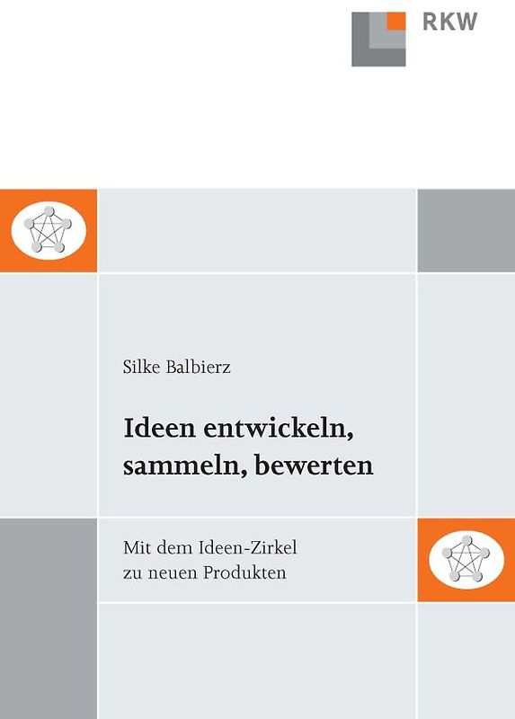 Ideen entwickeln, sammeln, bewerten.