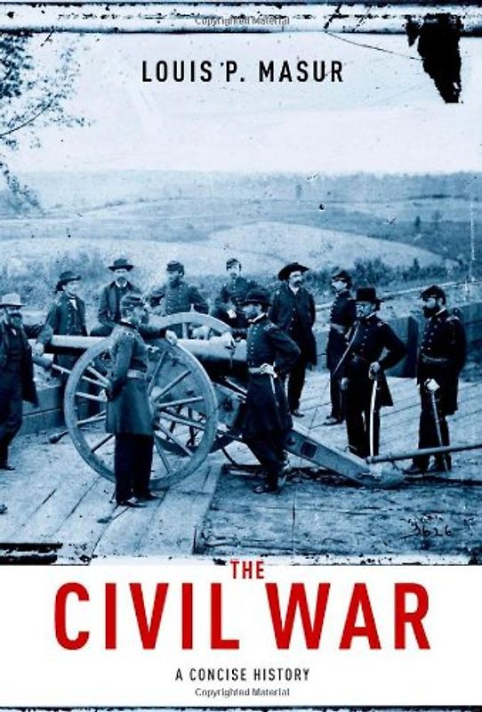 The Civil War: A Concise History - Louis P. Masur