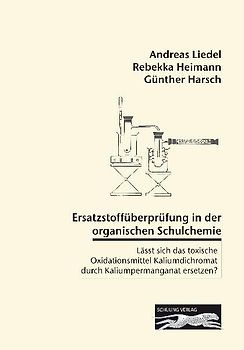 Ersatzstoffüberprüfung in der organischen Schulchemie