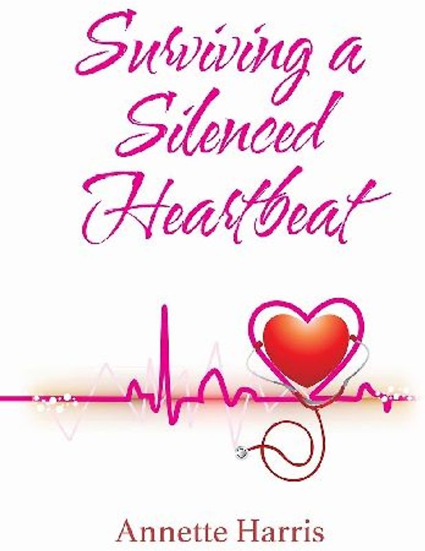 Surviving A Silenced Heartbeat