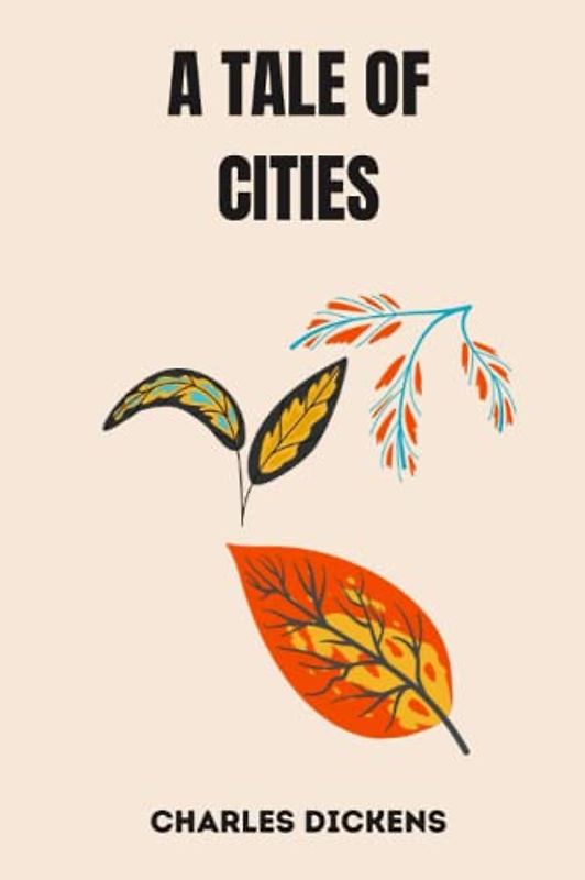 a tale of cities by charles dickens