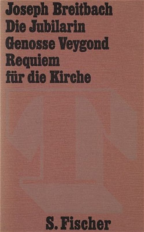 Die Jubilarin. Genosse Veygond. Requiem für die Kirche