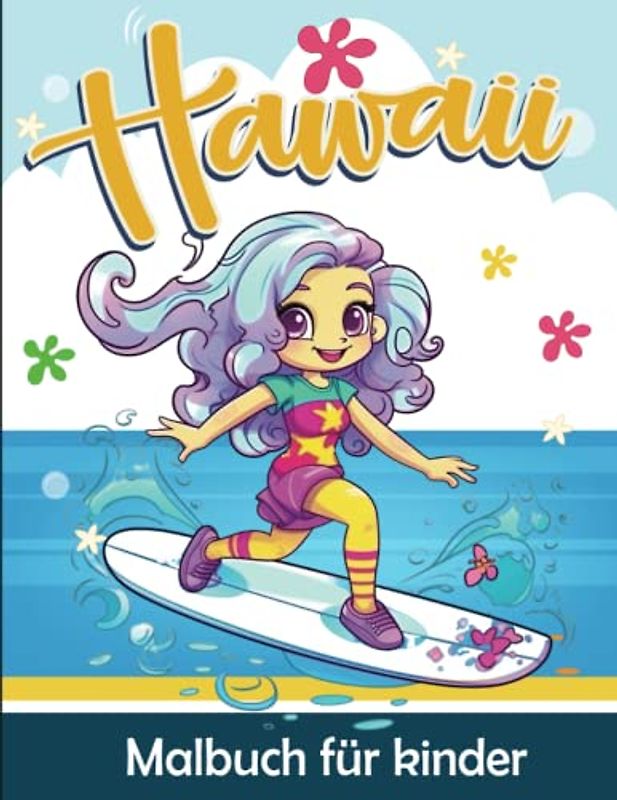 Hawaii Malbuch für Kinder: Süßer Hawaii Malvorlagen für Jungen und Mädchen