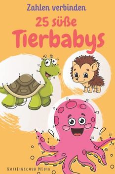 Zahlen verbinden: 25 süße Tierbabys: 25 x Zeichenspaß