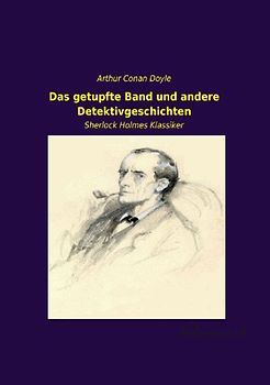 Das getupfte Band und andere Detektivgeschichten