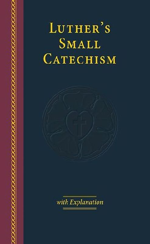 Luther's Small Catechism with Explanation-2017 Edition Large Print