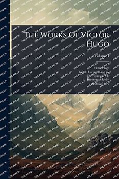 The Works Of Victor Hugo