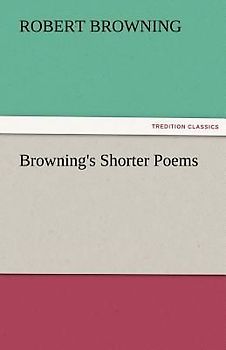 Browning's Shorter Poems