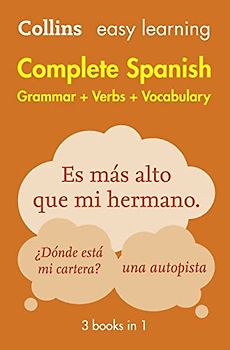 Easy Learning Complete Spanish Grammar, Verbs and Vocabulary (3 Books in 1) (Collins Easy Learning Spanish)