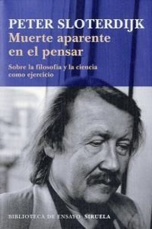 Muerte aparente en el pensar : sobre la filosofía y la ciencia como ejercicio