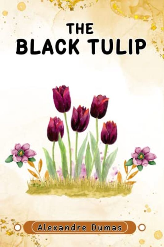 The Black Tulip (Annotated)