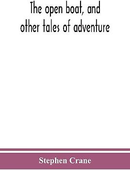The open boat, and other tales of adventure
