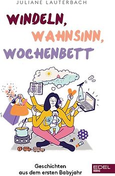 Windeln, Wahnsinn, Wochenbett