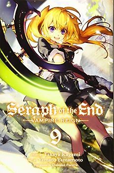 Seraph of the End, Vol. 9: Vampire Reign