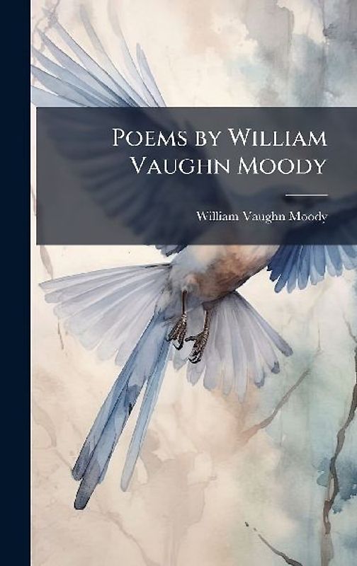 Poems by William Vaughn Moody