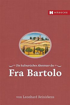 Die kulinarischen Abenteuer des Fra Bartolo