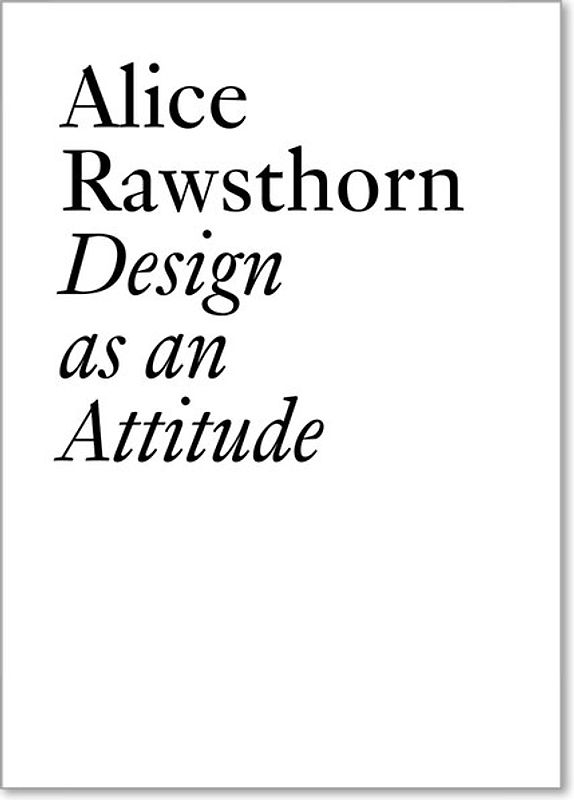 Alice Rawsthorn: Design as an Attitude