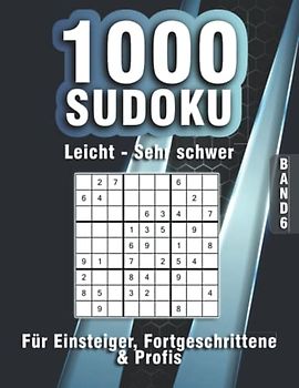 Riesen Sudoku Buch: 1000 Sudoku Rätsel für Erwachsene und clevere Kinder in leicht bis sehr schwer