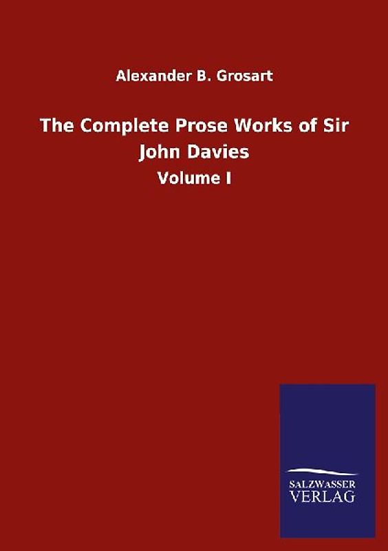 The Complete Prose Works of Sir John Davies