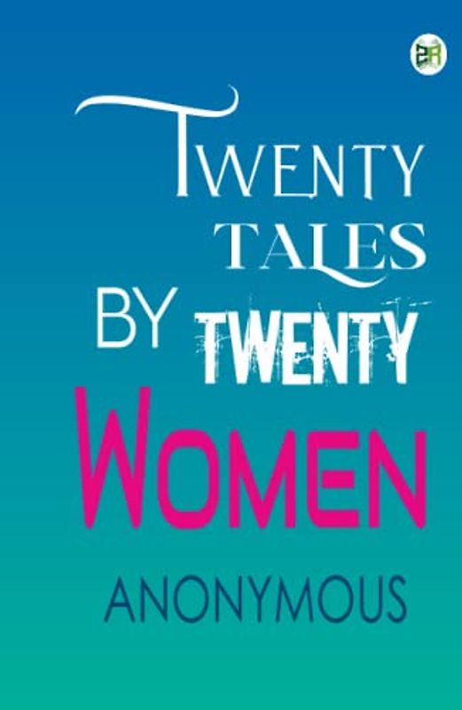 Twenty Tales by Twenty Women