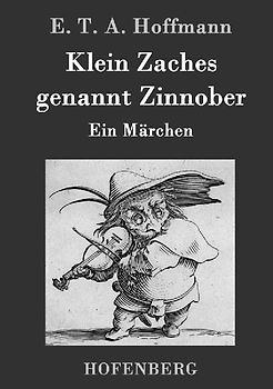 Klein Zaches genannt Zinnober