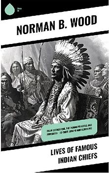 Lives of Famous Indian Chiefs