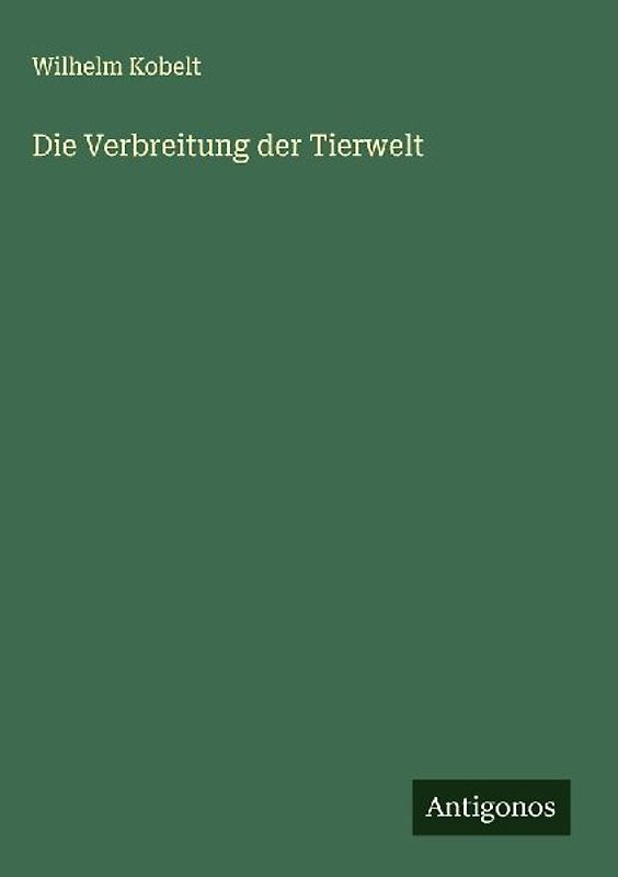 Die Verbreitung der Tierwelt